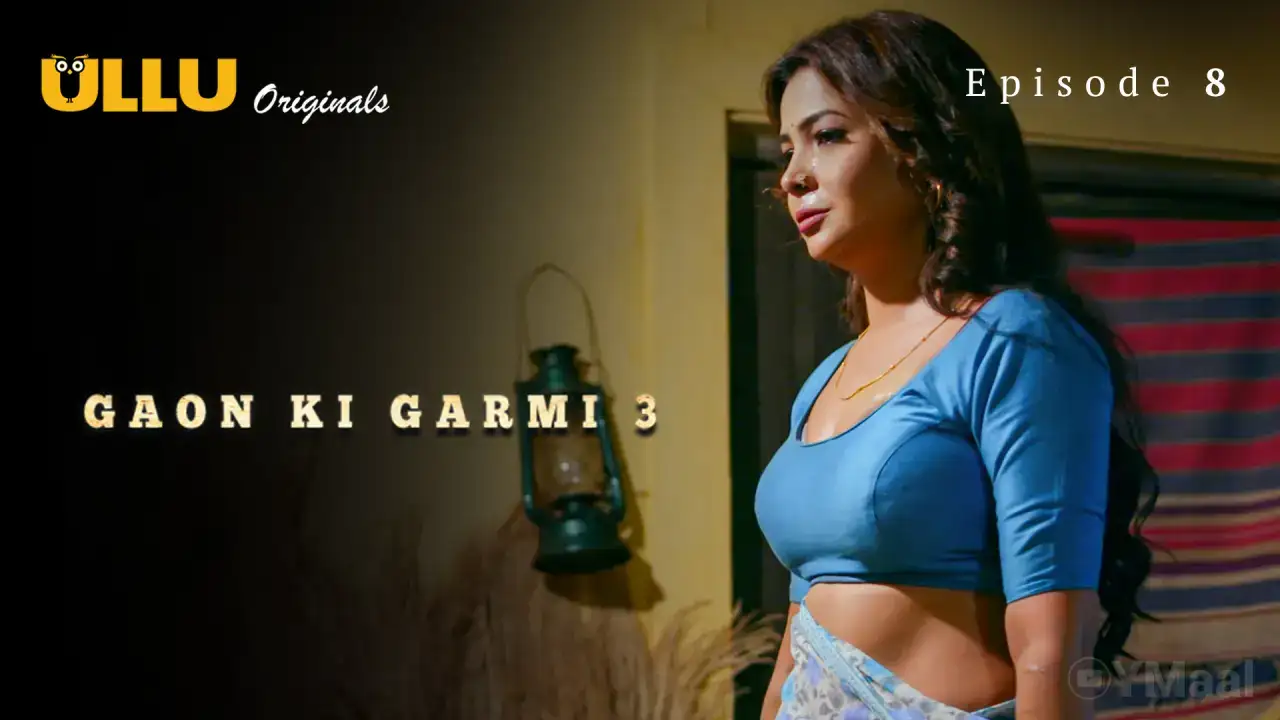 Gaon Ki Garmi 3 Episode 8