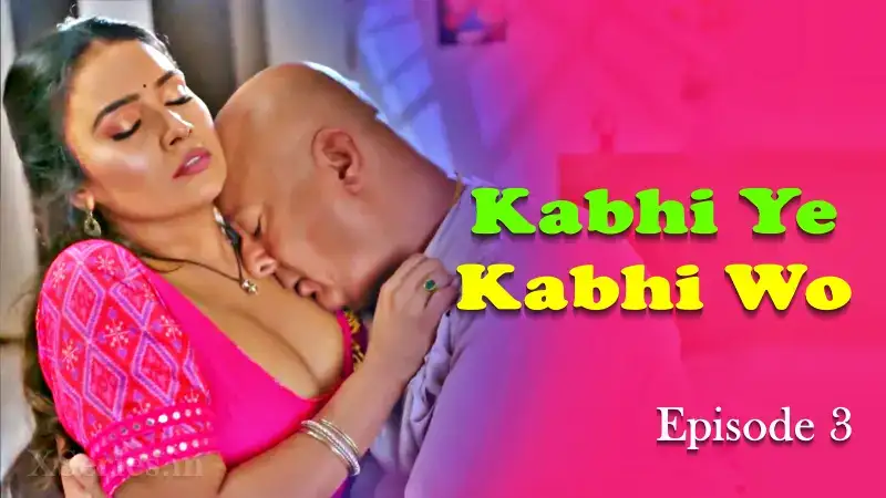 Kabhi Ye Kabhi Woh Episode 3